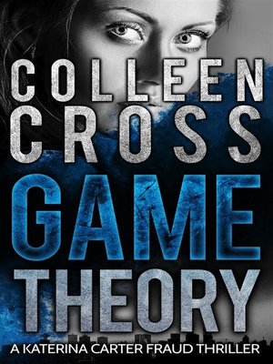 cover image of Game Theory--A Katerina Carter Fraud Legal Thriller